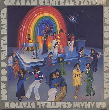 Graham Central Station / Now Do You Want Dance front