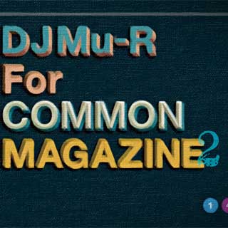 DJ Mu-R / For Common Magazine 2 front