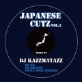 DJ Kazzmatazz / Japanese Cutz Vol.5
