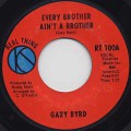 Gary Byrd / Every Brother Ain't A Brother