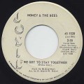 Honey & The Bees / We Got Stay Together(45)