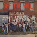 Fat Larry's Band ‎/ Off The Wall