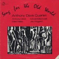 Anthony Davis Quartet / Song For The Old World