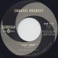 Charles Bradley / Stay Away c/w Menahan Street Band / Run It Back