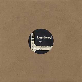 Larry Heard / Another Night Re-Edit label