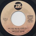 S.O.S. Band / Take Your Time (Do It Right) Part I c/w Part II