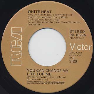 White Heat / What A Groove c/w You Can Change My Life For Me back