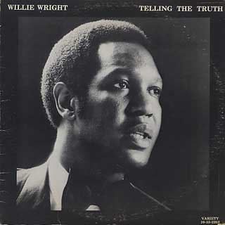 Willie Wright / Telling The Truth