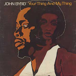 John Byrd / Your Thing And My Thing