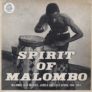 V.A. / Spirit Of Malombo - Malombo Jazz Makers, Jabula And Jazz Afrika 1966-1984