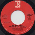 Michael White / We Don't Eat No Meat