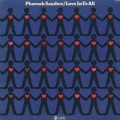 Pharoah Sanders / Love In Us All