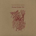 Your Song Is Good / Changa Changa/Out c/w Lord Echo's Disco-Remix