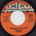 Coffee / I Wanna Be With You (45)