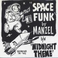 Manzel / Space Funk c/w Midnight Theme