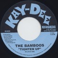 Bamboos / Tighten Up