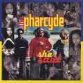 Pharcyde / She Said