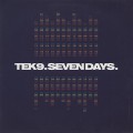 Tek9 / Seven Days