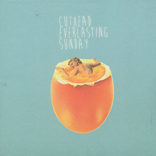 Cuthead / Everlasting Sunday