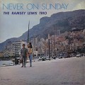 Ramsey Lewis Trio / Never On Sunday