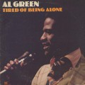 Al Green / Tired Of Being Alone