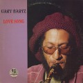 Gary Bartz / Love Song