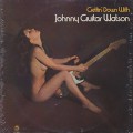 Johnny Guitar Watson / Gettin' Down With