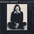 Michael Franks / The Art Of Tea