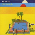 Mirage / Now You See It...