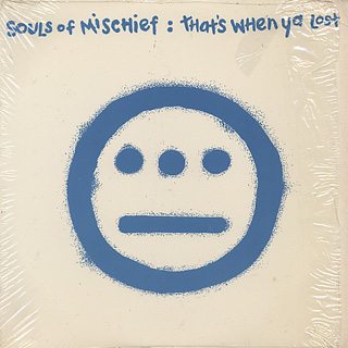 Souls Of Mischief / That's When Ya Lost front