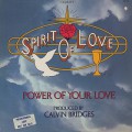 Spirit Of Love / The Power Of Your Love