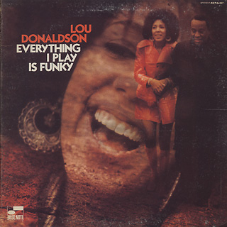 Lou Donaldson ‎/ Everything I Play Is Funky