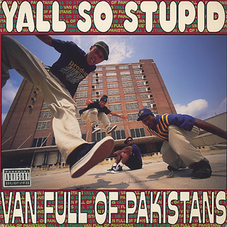 Yall So Stupid ‎/ Van Full Of Pakistans