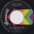 Young Holt Trio / Wack Wack c/w This Little Light Of Mine