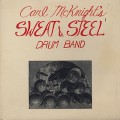 Carl McKnight's Sweat & Steel Drum Band / Smoke-Fire Behind