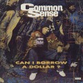 Common Sense / Can I Borrow A Dollar