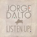 Jorge Dalto / Listen Up!