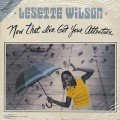 Lesette Wilson / Now That I've Got Your Attention