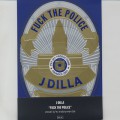 J Dilla / Fuck The Police (Picture Disc)