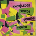 Knowledge / Words Sounds & Power