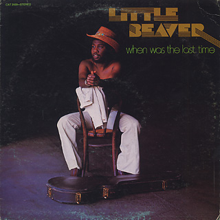 Little Beaver / When Was The Last Time
