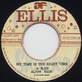 Alton Ellis / My Time Is The Right Time c/w If I Had The Right