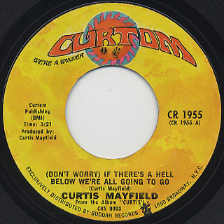 Curtis Mayfield / (Don't Worry) If There's A Hell  Below We're All Going To Go c/w Makings Of You front