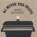 DJ Mitsu The Beats / Rose Extract