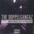 Doppelgangaz / The Ghastly Duo EP