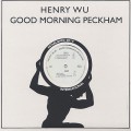 Henry Wu / Good Morning Peckham