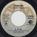 L.T.D. / Shine On c/w Love Is What You Need