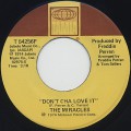 Miracles / Don't Cha Love It (45)