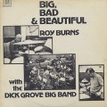 Roy Burns with The Dick Grove Big Band / Big, Bad & Beautiful