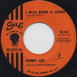 Bobby Lee / I Was Born A Loser c/w My Luck Is Bound To Change